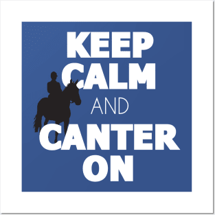 Keep Calm Canter On Posters and Art